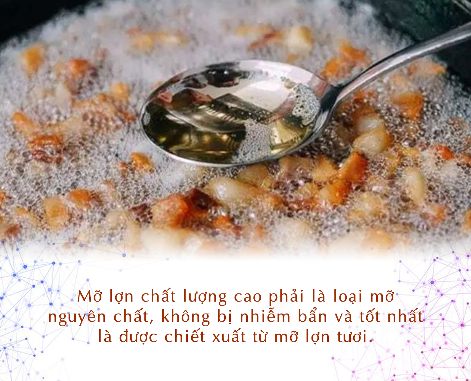 Không ăn mỡ lợn có thực sự tốt cho tuổi thọ? Bác sĩ khẳng định: Dùng 3 cách &quot;đặc biệt&quot; sẽ thấy được lợi ích - Ảnh 4.