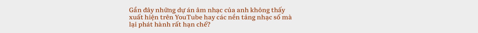 Hà Anh Tuấn: “Người ta nói Tuấn giỏi tính toán, nhưng đâu ai tính lại nổi ông trời?” - Ảnh 31.