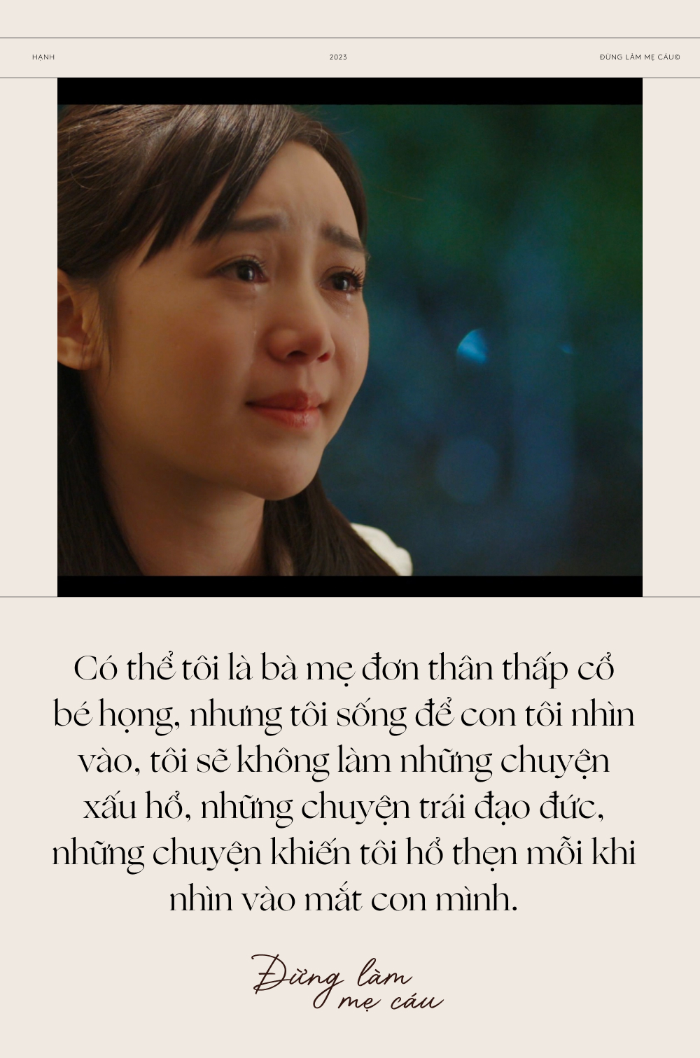 Những câu thoại đỉnh cao khiến Hạnh “Đừng làm mẹ cáu” là bà mẹ đơn thân truyền cảm hứng nhất màn ảnh Việt - Ảnh 2.