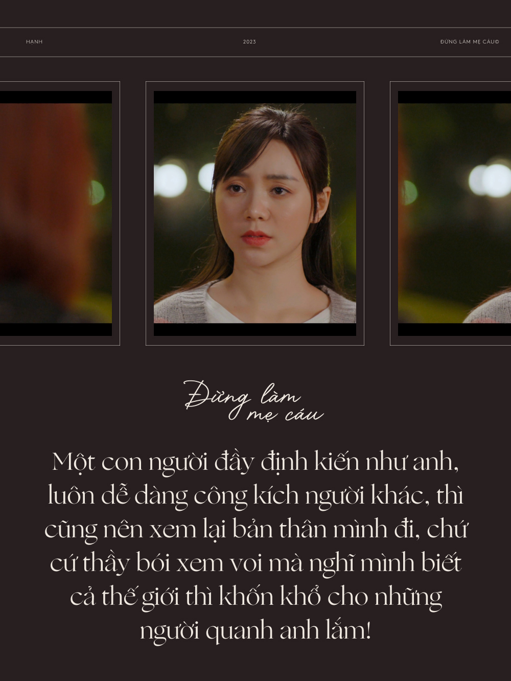 Những câu thoại đỉnh cao khiến Hạnh “Đừng làm mẹ cáu” là bà mẹ đơn thân truyền cảm hứng nhất màn ảnh Việt - Ảnh 6.