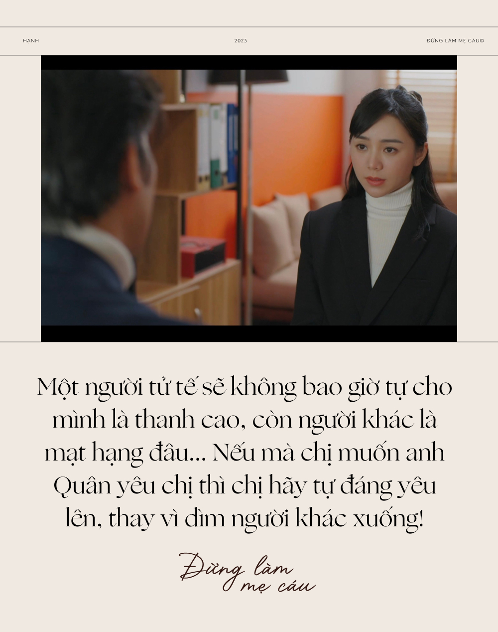 Những câu thoại đỉnh cao khiến Hạnh “Đừng làm mẹ cáu” là bà mẹ đơn thân truyền cảm hứng nhất màn ảnh Việt - Ảnh 9.