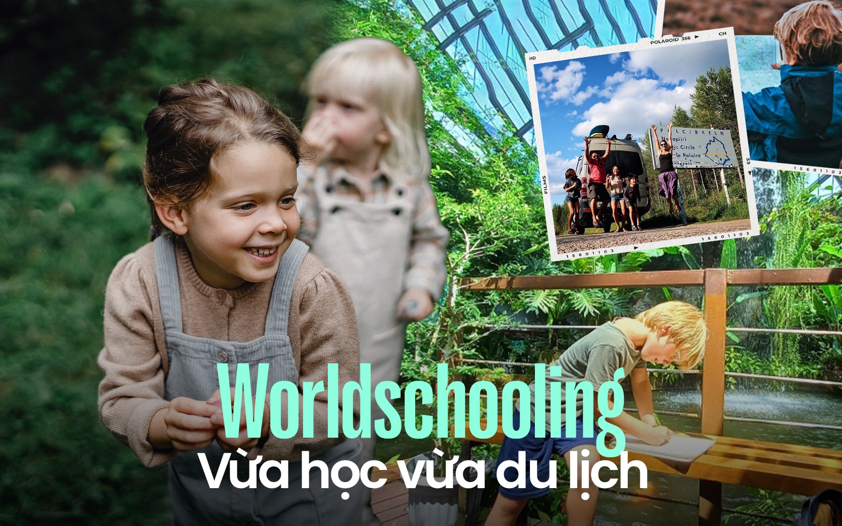 Worldschooling: Lối sống du mục thời kỹ thuật số của những gia đình ưa xê dịch
