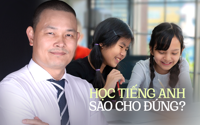 Thầy giáo chia sẻ: Không ai có thể giỏi tiếng Anh chỉ với một vài khóa học!