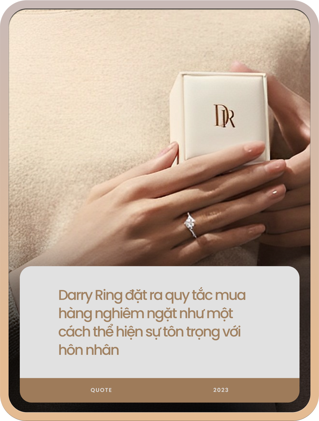 Thương hiệu 'nhẫn cưới trọn đời' Darry Ring và hành trình tìm lại niềm tin về tình yêu của khách hàng - Ảnh 4.