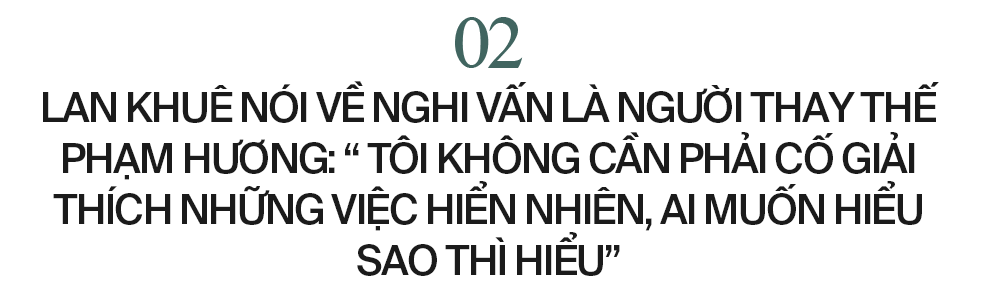 Lan Khuê: Bảo tôi đứng giữa chị Thanh Hằng và chị Hồ Ngọc Hà thì tôi không dám! - Ảnh 7.