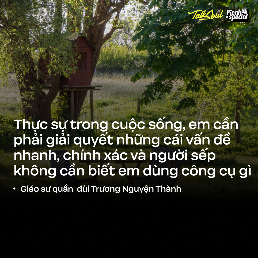 Talksoul #8 với &quot;Giáo sư quần đùi&quot;: Người thầy trong tương lai phải dạy cách đặt vấn đề và dùng ChatGPT (hoặc xa hơn nữa) để giải quyết vấn đề - Ảnh 3.