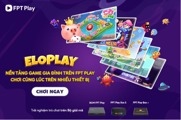  17 trò chơi ra mắt trên FPT Play trong ứng dụng Eloplay  - Ảnh 1.