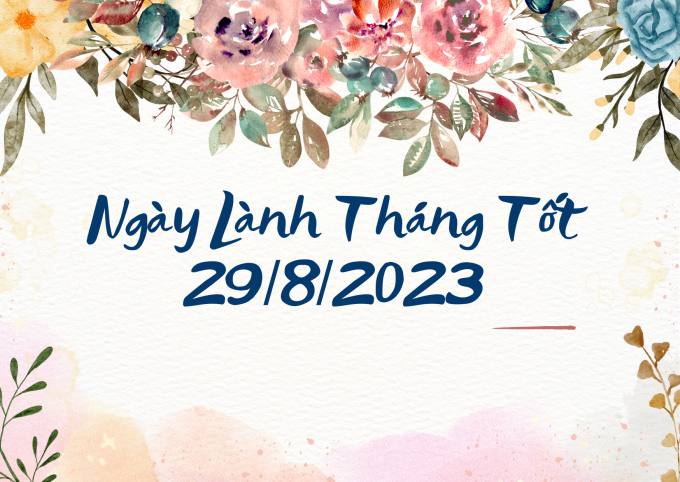 Xem ngày lành tháng tốt 29/8/2023: Nên tránh việc ăn hỏi, cưới xin - Ảnh 2.