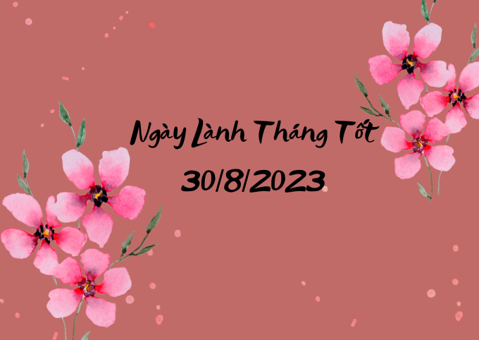 Xem ngày lành tháng tốt 30/8/2023