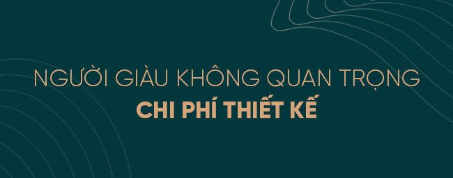 Những điều “dị” trong thiết kế biệt thự hàng trăm tỷ cho giới siêu giàu qua lời kể của vị KTS “đặc biệt” - Ảnh 11.