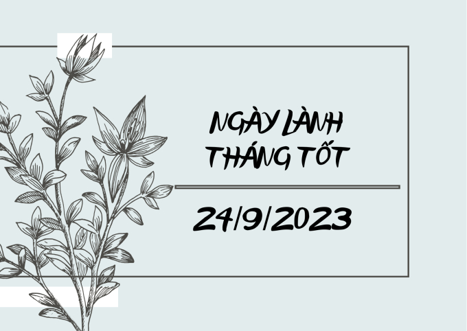 Xem ngày lành tháng tốt 24/9/2023: Những kế hoạch đã tạm hoãn có thể nên tiến hành luôn hôm nay! - Ảnh 2.