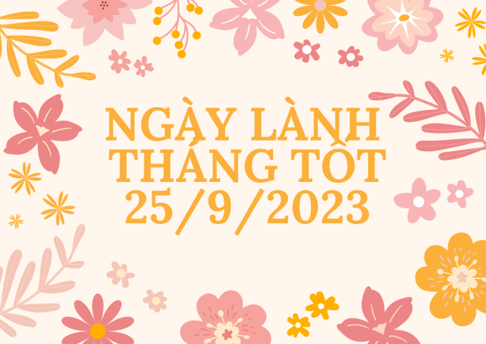 Xem ngày lành tháng tốt 25/9/2023: Đây là ngày đầu tuần vô cùng tốt của tháng 9! - Ảnh 2.