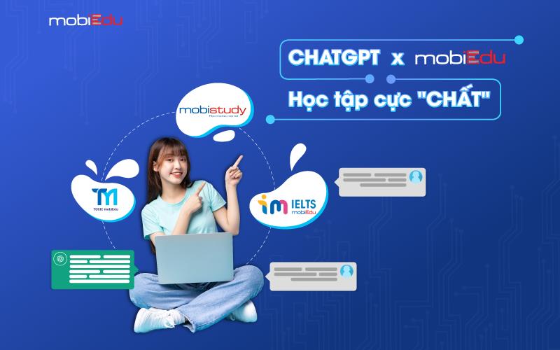 Học tập cùng ChatGPT trên mobiEdu - Ảnh 1. Học tập cùng ChatGPT trên mobiEdu - Ảnh 1.
