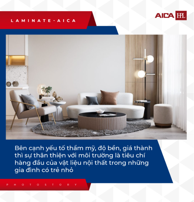 Tấm Laminate AICA - vật liệu nội thất thân thiện với môi trường cho gia đình có trẻ nhỏ - Ảnh 2.