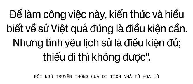 Đội ngũ Truyền thông của Di tích Nhà Tù Hoả Lò: Lần đầu tiên tới Hỏa Lò, chúng tôi khóc từ đầu đến cuối - Ảnh 8.