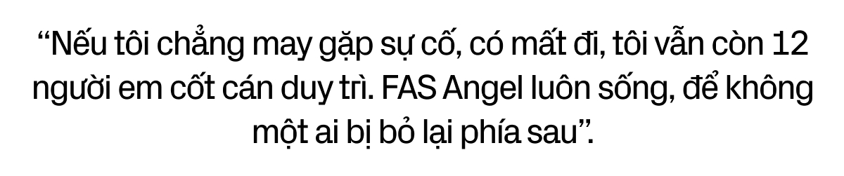 &quot;Nếu tôi mất đi, vẫn còn 12 người em cốt cán ở lại. FAS Angel luôn sống để cứu người!&quot;- Ảnh 23.