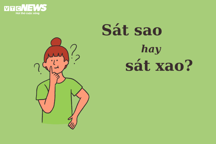 Nhiều người tranh cãi: 'Sát sao' hay 'sát xao'? - Ảnh 1.