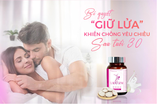 Viên uống Lady Gem hỗ trợ chị em giữ lửa hôn nhân như thế nào? - Ảnh 1.