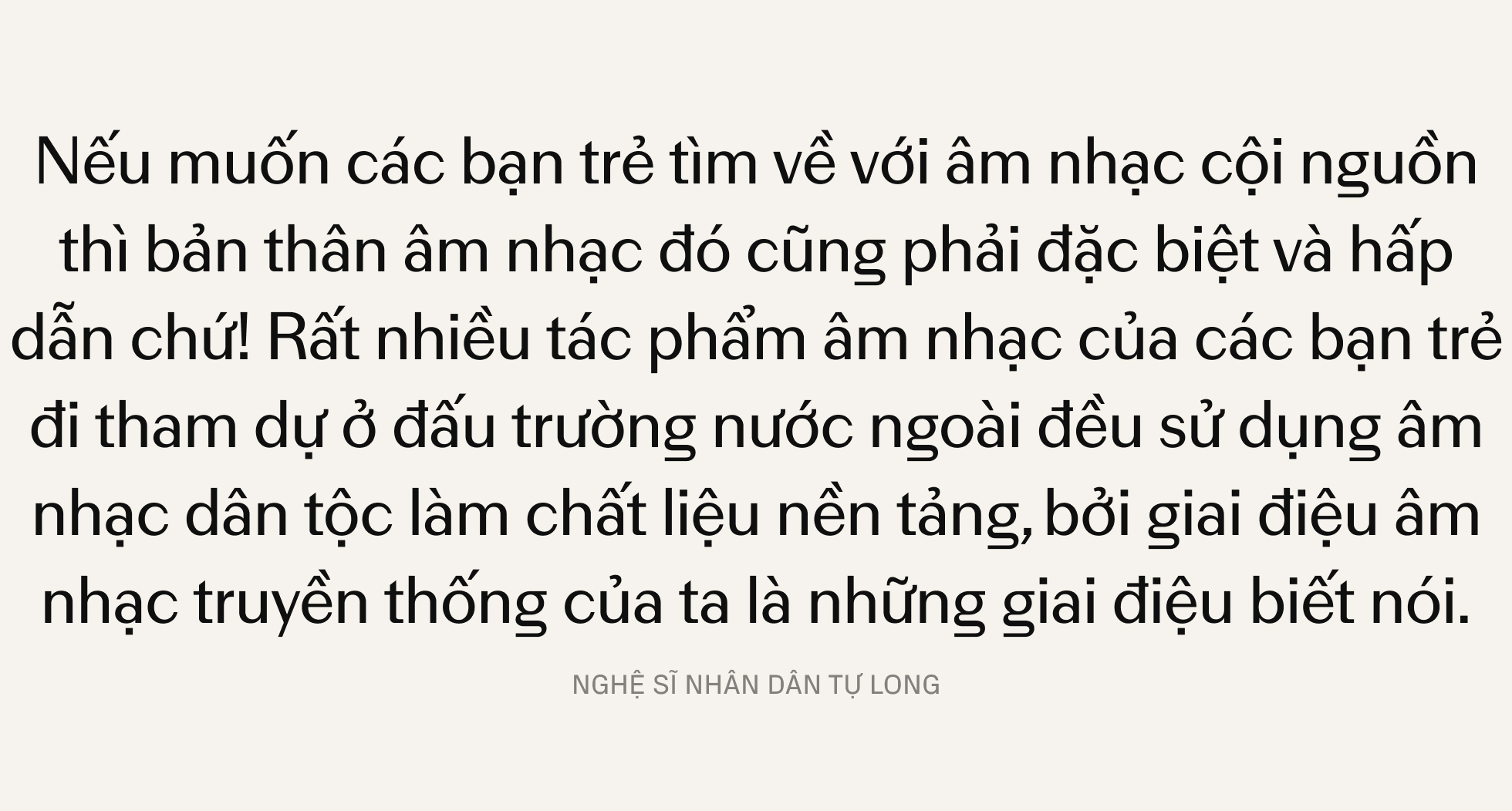 NSND Tự Long: Đưa văn hóa truyền thống đến với người trẻ - Đừng đậm đặc, nhưng không được đơn điệu- Ảnh 14.