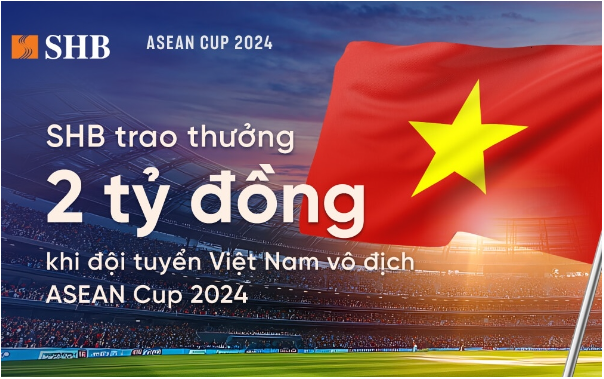 SHB dành 2 tỷ đồng trao thưởng đội tuyển bóng đá nam Việt Nam khi vô địch ASEAN Cup 2024 - Ảnh 1.