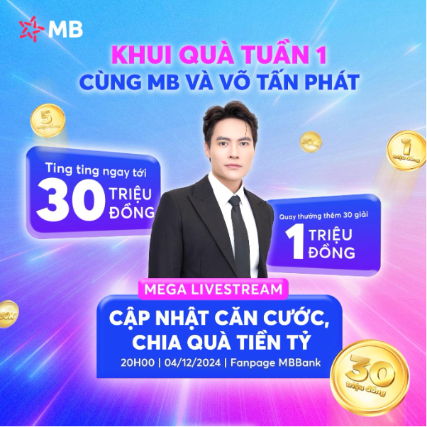 MB chia thưởng 1 tỷ đồng cho khách hàng tại livestream 4/12/2024 - Ảnh 3. MB chia thưởng 1 tỷ đồng cho khách hàng tại livestream 4/12/2024 - Ảnh 3.