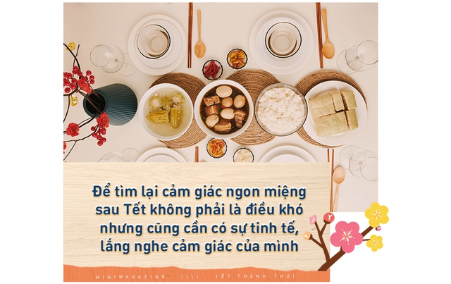 Bí kíp vượt qua tâm lý “chưa ăn đã thấy no” sau Tết - Ảnh 6.