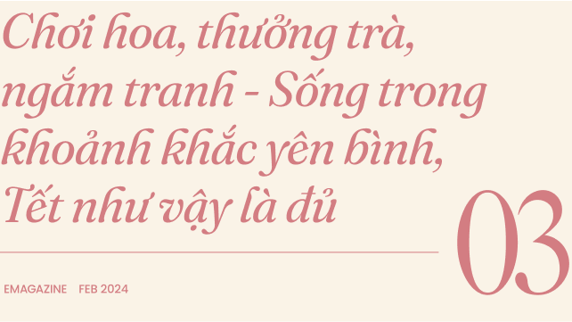 Nữ doanh nhân Hoàng Lan và câu chuyện ngày Tết: Chơi hoa, thưởng trà, ngắm tranh và sống trong những khoảnh khắc đáng giá - Ảnh 7.