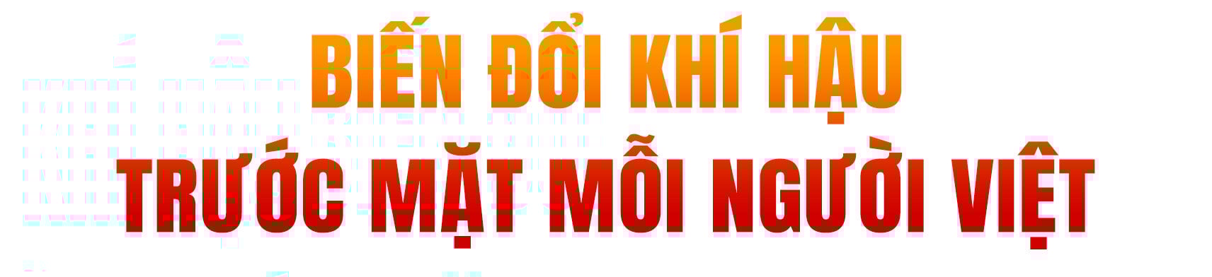 Biến đổi khí hậu: Không phải tận đẩu đâu, ở ngay trước mặt mỗi người Việt rồi - Ảnh 6. Biến đổi khí hậu: Không phải tận đẩu đâu, ở ngay trước mặt mỗi người Việt rồi - Ảnh 6.