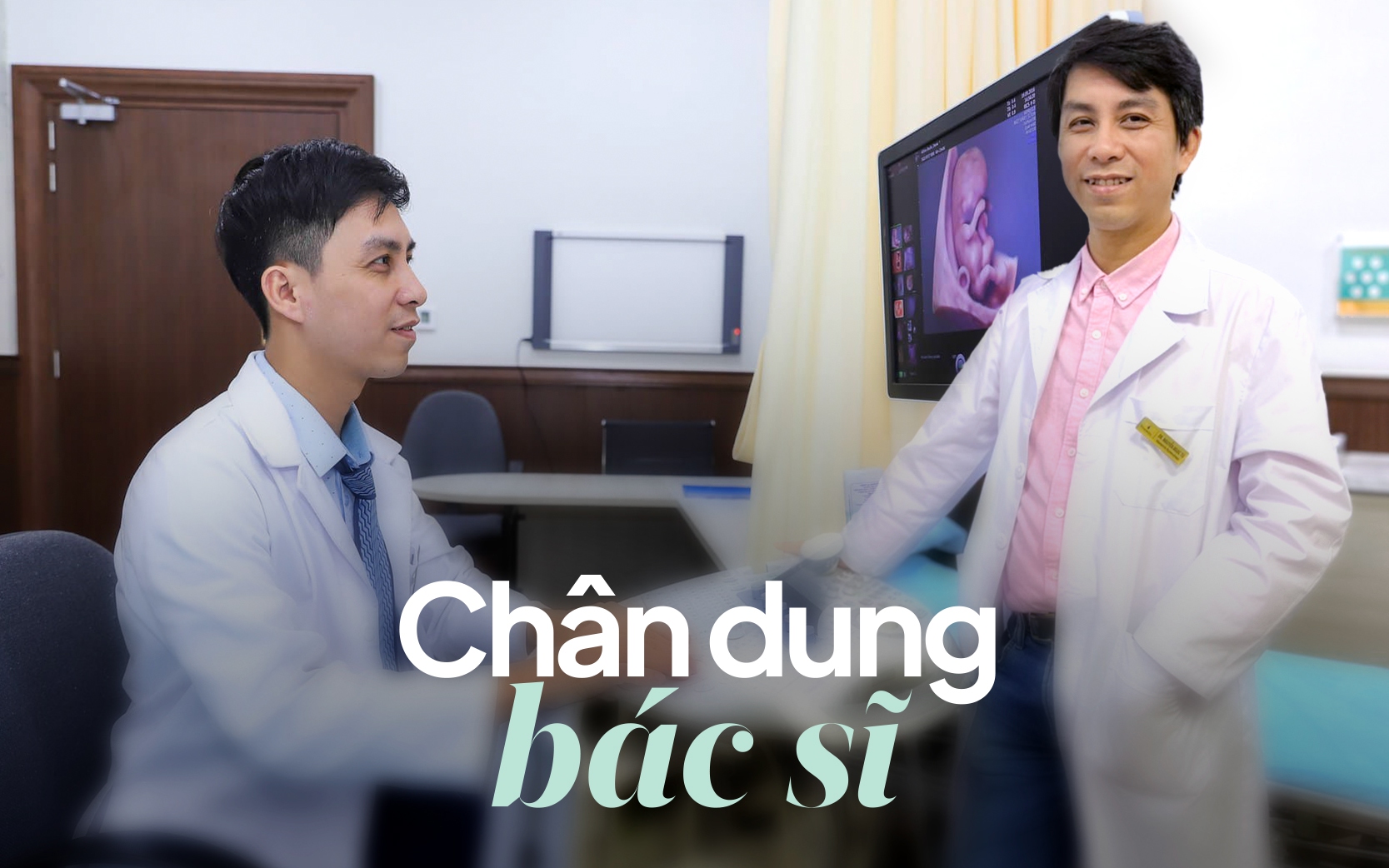 Gặp bác sĩ chuyên y học bào thai: Chữa bệnh cho con ngay trong bụng mẹ không dễ dàng nhưng 