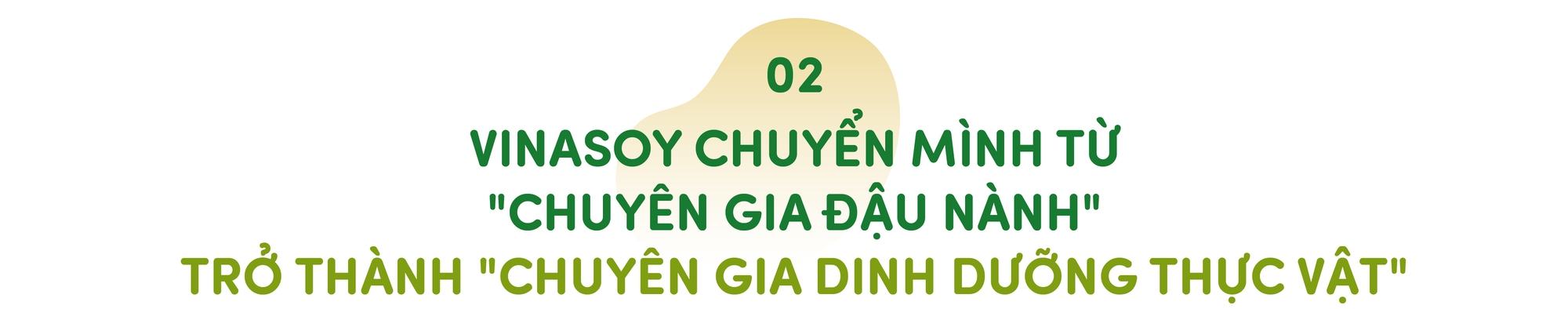 Vinasoy chuyên tâm nâng tầm dinh dưỡng thực vật, giữ trọn tinh túy từ tự nhiên - Ảnh 5.