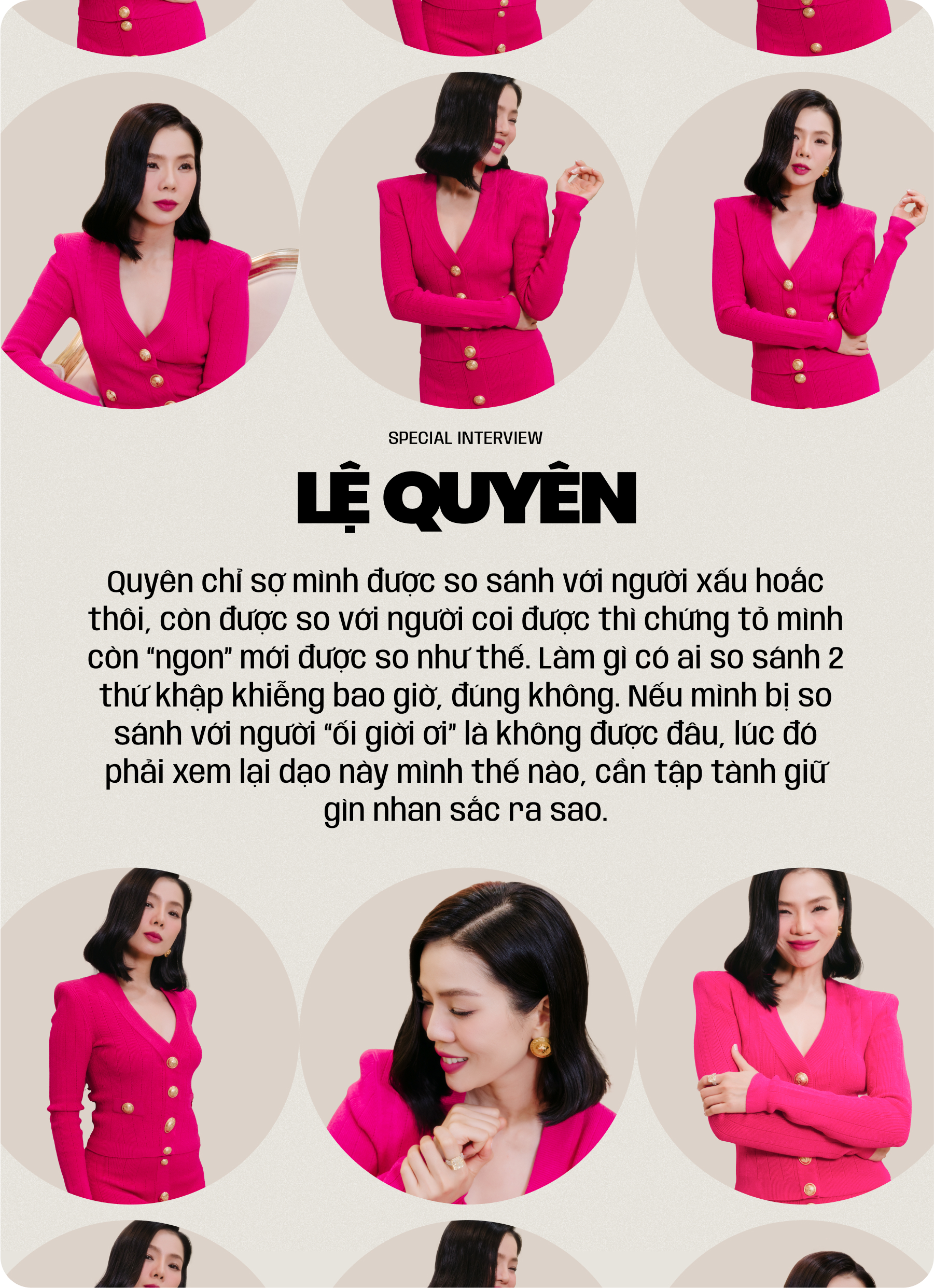 Phỏng vấn Lệ Quyên: Tôi thề danh dự với mọi người là mình không ghét bỏ ai hết! - Ảnh 13.