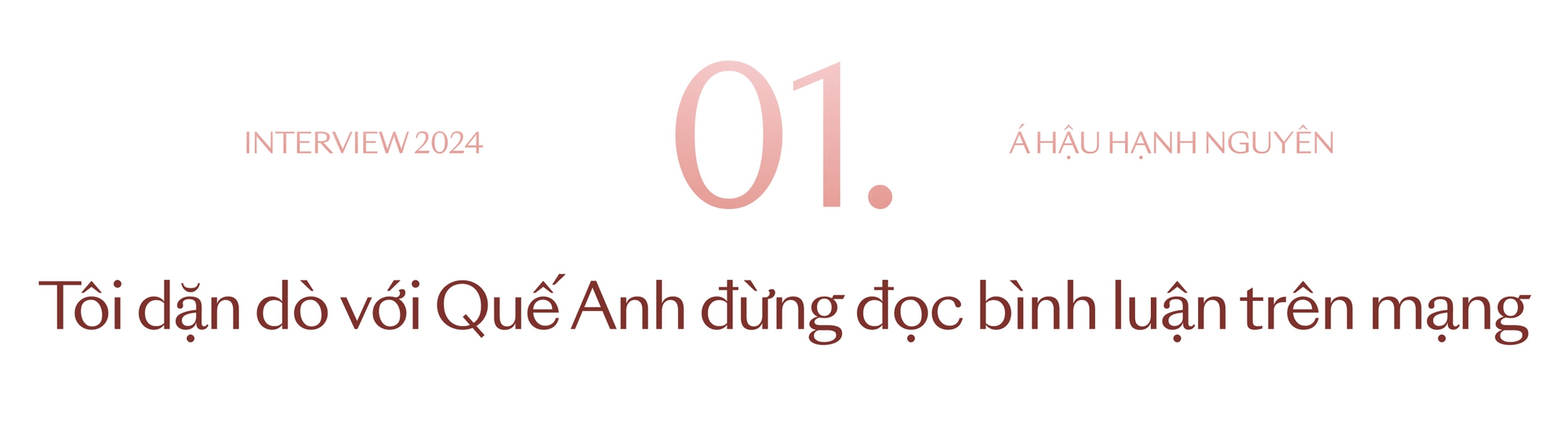 Á hậu Miss Grand Hạnh Nguyên: &quot;Tôi dặn dò Quế Anh đừng đọc bình luận trên mạng&quot;- Ảnh 1.