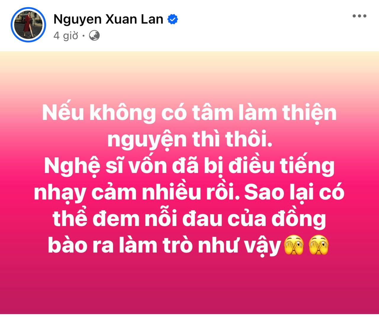 Xuân Lan bức xúc: &quot;Sao có thể đem nỗi đau của đồng bào ra làm trò như vậy?&quot;- Ảnh 1.