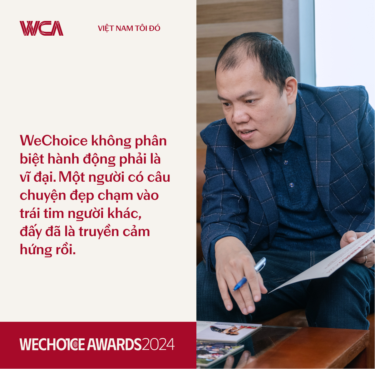 Ông Vương Vũ Thắng: &quot;Nghệ sĩ, thầy giáo, chị bán phở... ai cũng mang trong mình khát vọng và trái tim Việt nên họ có mặt trong câu chuyện chung của WeChoice&quot; - Ảnh 4.