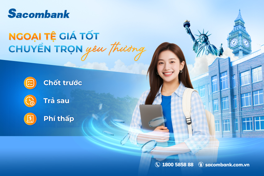 Chủ động nắm bắt tỷ giá – giải pháp tài chính thông minh từ Sacombank - Ảnh 2.