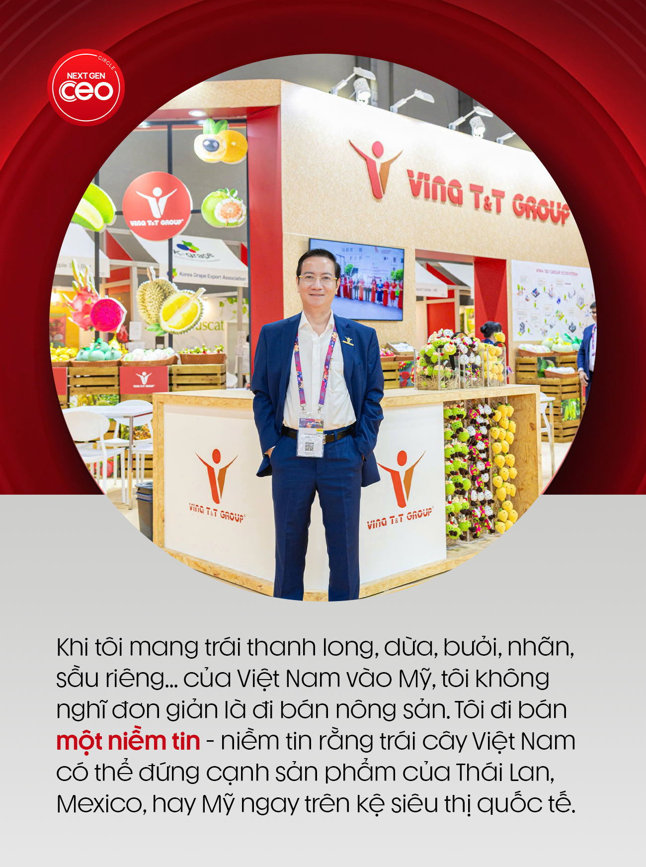 Hơn 20 năm đưa trái cây tươi Việt Nam lên kệ siêu thị Âu Mỹ, Chủ tịch Vina T&T Group Nguyễn Đình Tùng khẳng định: “Một lô hàng không chỉ là hàng hóa, đó là danh dự quốc gia” - Ảnh 2.