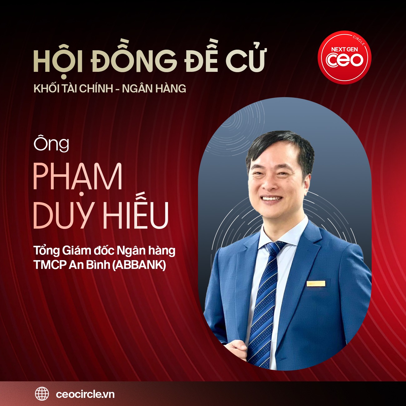 Hội đồng Đề cử Khối Tài chính - Ngân hàng của Next Gen CEO 2025: Có sự tham gia của các lãnh đạo và chuyên gia giàu kinh nghiệm trong lĩnh vực tài chính, ngân hàng - Ảnh 1.