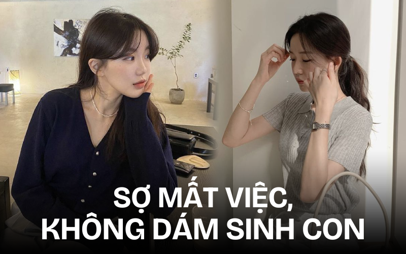 Tháng kiếm hơn 50 triệu vẫn không dám sinh con: Giờ không sợ gì chỉ sợ mất việc! - Ảnh 1.