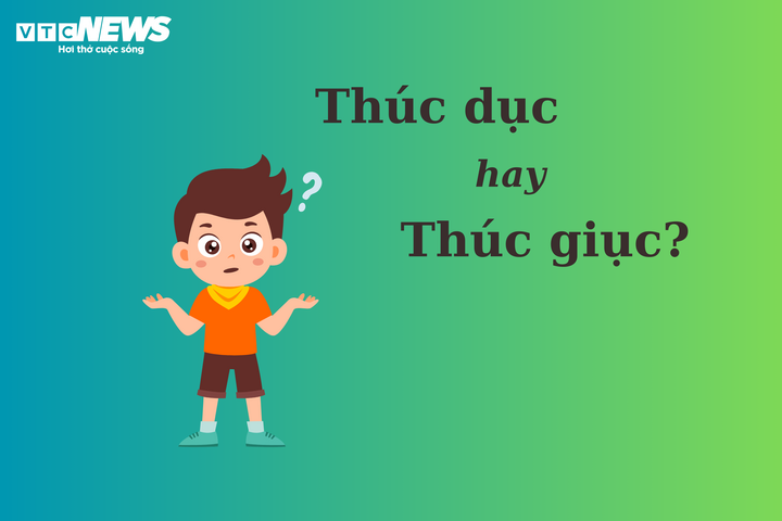 'Thúc dục' hay 'thúc giục' mới đúng chính tả? - Ảnh 1.