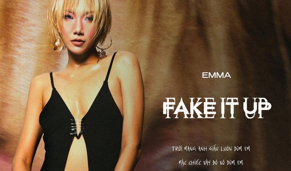 lyric-fake-it-up-emma-nhat-khanh-1-1742814902853576810784-1742822970432-17428229705062142466761.jpg