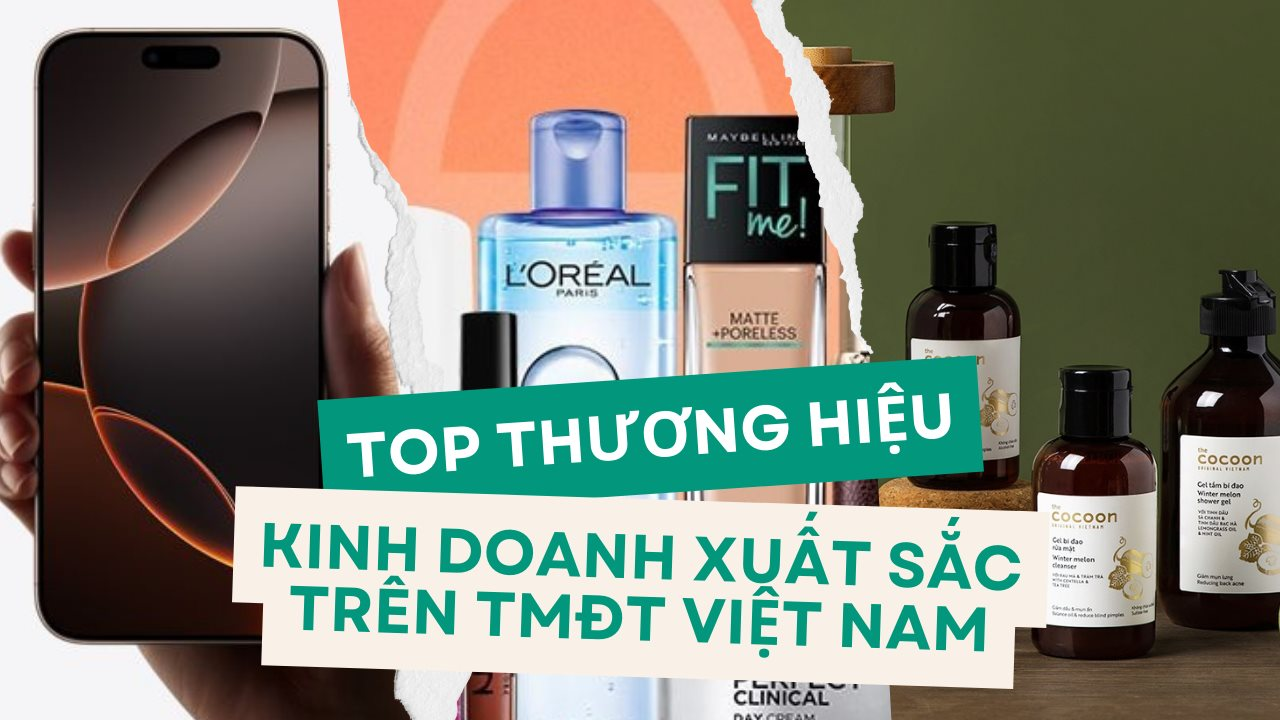 50 thương hiệu kinh doanh xuất sắc trên TMĐT Việt Nam: Hãng mỹ phẩm của Dược sĩ Tiến lọt top 3 ngành chăm sóc da, iPhone đứng đầu mảng điện thoại, bỏ xa Samsung- Ảnh 1.