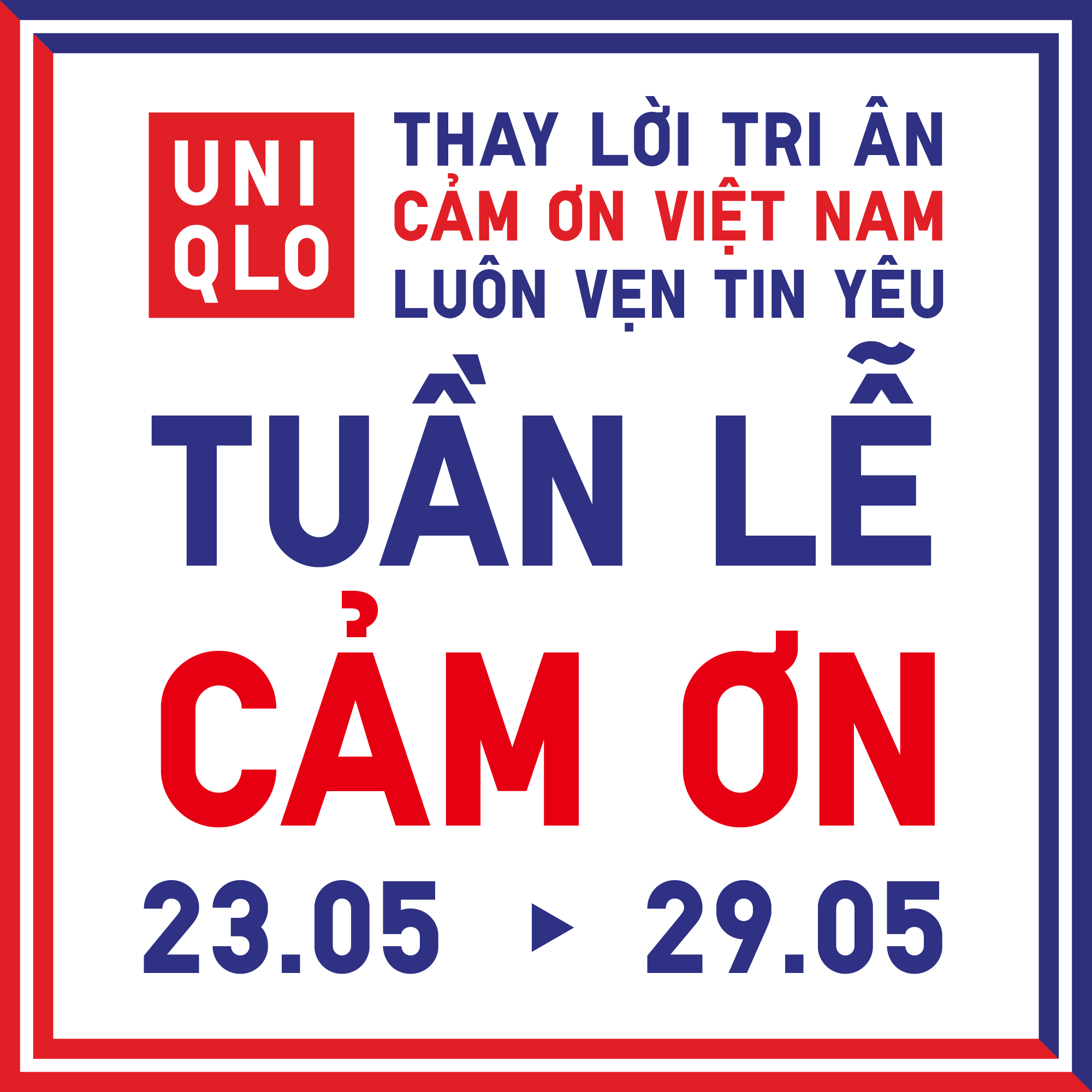 UNIQLO khởi động tuần lễ cảm ơn từ 23/05 đến 29/05- Ảnh 1. UNIQLO khởi động tuần lễ cảm ơn từ 23/05 đến 29/05- Ảnh 1.