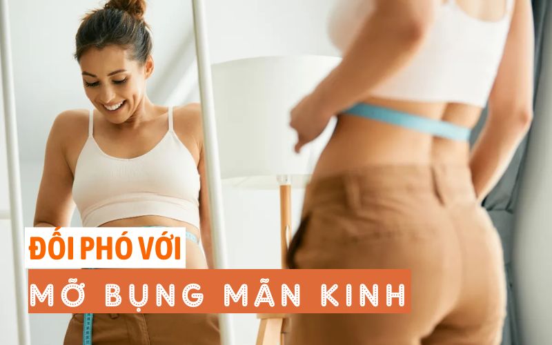 Tôi đã làm theo 4 mẹo này để giải quyết tình trạng &quot;mỡ bụng mãn kinh&quot;: Hiệu quả ngoài cả mong đợi!