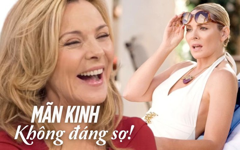 Nghe những gì sao phim &quot;Sex and The City&quot; nói về mãn kinh, tôi rút ra bài học &quot;thấm thía&quot; cho chính mình