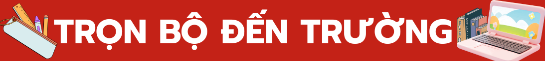 Trọn bộ đến trường 