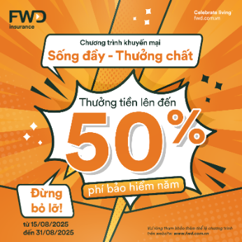 Cơ hội nhận thưởng đến 50% phí bảo hiểm năm đầu khi tham gia FWD Bảo vệ gia tăng - Ảnh 1.