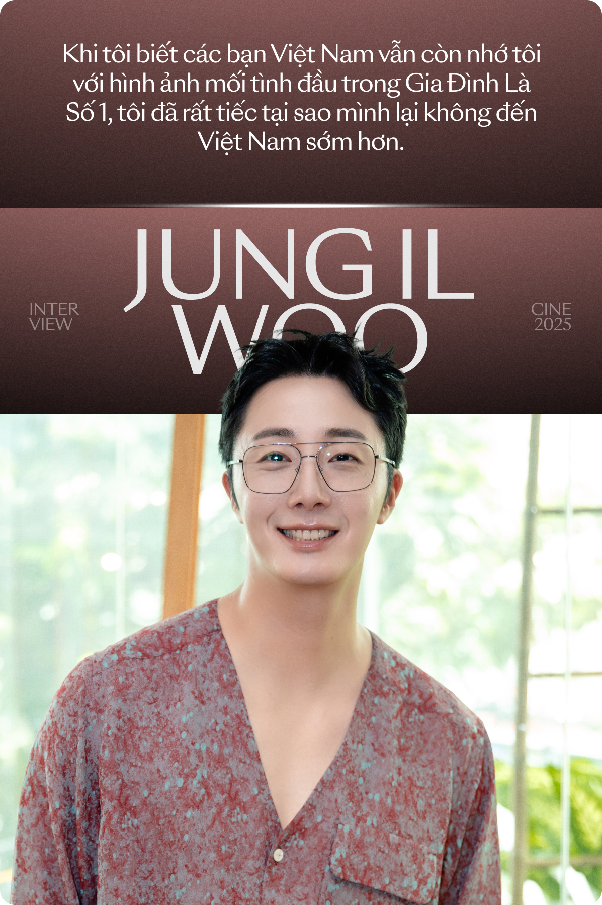 Jung Il Woo: Tôi muốn đóng cùng Trấn Thành trong một bộ phim "sặc mùi" nam tính - Ảnh 7. Jung Il Woo: Tôi muốn đóng cùng Trấn Thành trong một bộ phim "sặc mùi" nam tính - Ảnh 7.