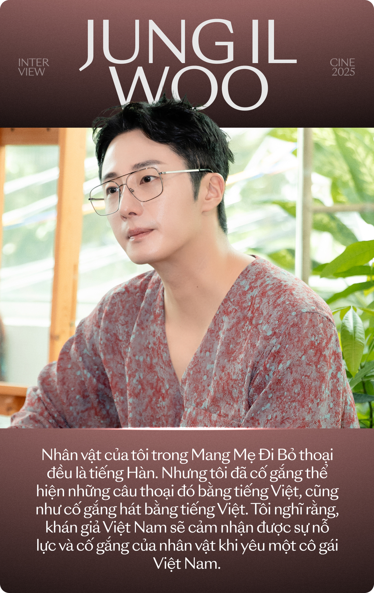Jung Il Woo: Tôi muốn đóng cùng Trấn Thành trong một bộ phim "sặc mùi" nam tính - Ảnh 3. Jung Il Woo: Tôi muốn đóng cùng Trấn Thành trong một bộ phim "sặc mùi" nam tính - Ảnh 3.