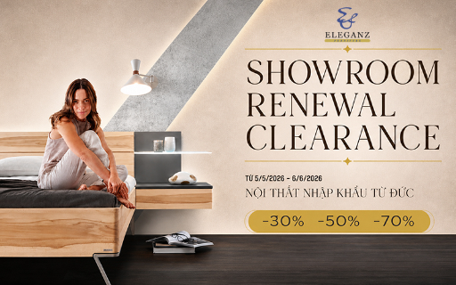Showroom Renewal Clearance: Chương tr&igrave;nh khuyến m&atilde;i của Eleganz Furniture - Ảnh 1.