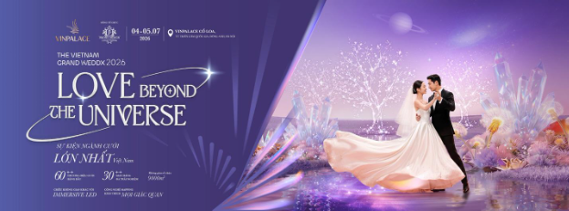 Vinpalace tổ chức triển l&atilde;m The Vietnam Grand Weddx 2026, kiến tạo biểu tượng mới cho ng&agrave;nh cưới Việt Nam - Ảnh 1.